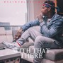 $aint Bless The Track - $aint Pat - With That There