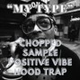 Comlouder - 🔥CHOPPED SAMPLE🔥HOOD TRAP🔥 "MY TYPE" 🔥