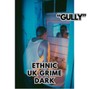 Comlouder - 🔥Dark Ethnic UK Grime - "GULLY"🔥