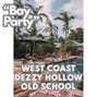Comlouder - 🔥West Coast Type X Dezzy hollow Type - "Bay Party"🔥