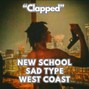 Comlouder - 🔥West Coast X New School - "Clapped"🔥