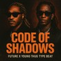 Chaamoo - “Code of Shadows | Future x Young Thug Type Beat”