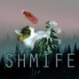 Shmife - I dream sometimes