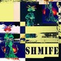 Shmife - SLAPCHAT