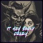 Scar  - The Messenger - IT MAY SOUND CRAZY  154BPM - Beatz ByTheM - Scar The Messenger