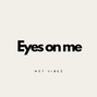 MSTVIBEZ - EYE ON ME 