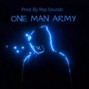 Rep Soundz - One Man Army 
