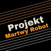 Martwy Robot Projekt