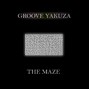 Groove Yakuza - Groove Yakuza - The Maze