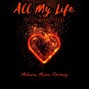 makanamusic78 - All My Life (Makana Music Group)
