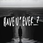 Gurii - Have U' Ever...? (Beat Prod. Gurii)