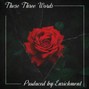 Enrichment - These Three Words (Soulful / Storytelling / Boom Bap Beat With Hook)