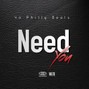 yophillybeats - Need You