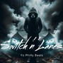 yophillybeats - Switch`N`Lanes 