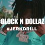 wallohim - Glock N Dollas (Jerk Drill)