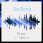 liamandremusic - Go Back - L Andre