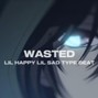 Aether Nero - WASTED | LIL HAPPY LIL SAD TYPE BEAT