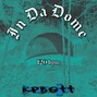 Kpbott - In Da Dome 