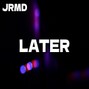 Jrmd - Later (Rnb Type Beat)