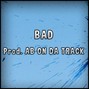 AB ON DA TRACK - BAD