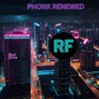 Rafael Sanchez - Phonk Renewed