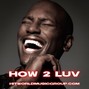 HITWORLD - How 2 Luv U (Tyrese Type Beat)
