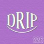 226 - "drip"