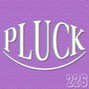 226 - "pluck"