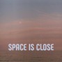 DUSQ - Space is close