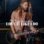 Alex Thrive  - Love It Like I Do (Country Rap Anthem)