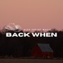 Alex Thrive  - Alex Thrive-Back When(Country)