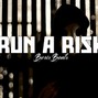 Beris Beats - Run a Risk