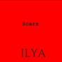 ILYA - Scars