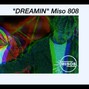 Miso 808 - Dreamin