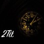 2Til - Untouchable