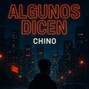 guzmanminik - Algunos dicen /Chino