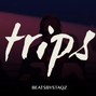 Beatsbystaqz  - Trips