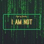 Pupil of Society - I AM NOT