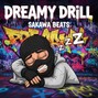 SakawaBeats  - Dreamy Drill