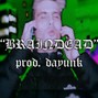 Dayunk - braindead
