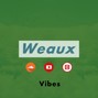 Weaux - Vibes