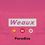 Weaux - Paradise
