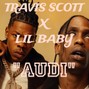 mxjbeatmaker - [FREE] TRAVIS SCOTT X LIL BABY TYPE BEAT - AUDI