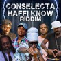 conselecta - Conselecta - Haffi Know Riddim