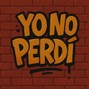 AndrerG - Yo no perdí