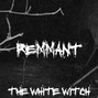 THE WHITE WITCH - REMMANT