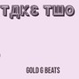 GOld G Beats - take two