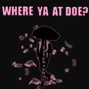 RainManMac - Where Ya At Doe?
