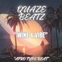 DJQuazeBeatz - WINE AND VIBE