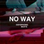 Dysphoric Beats - No Way (Prod. Dysphoric)